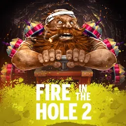 Fire In The Hole 2